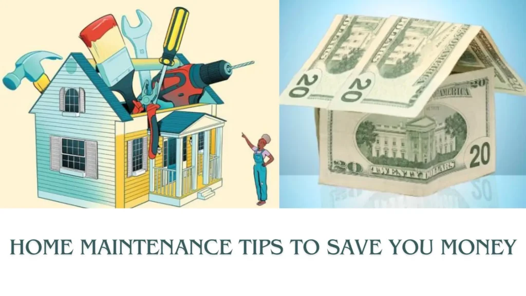 Home Maintenance Tips to Save You Money