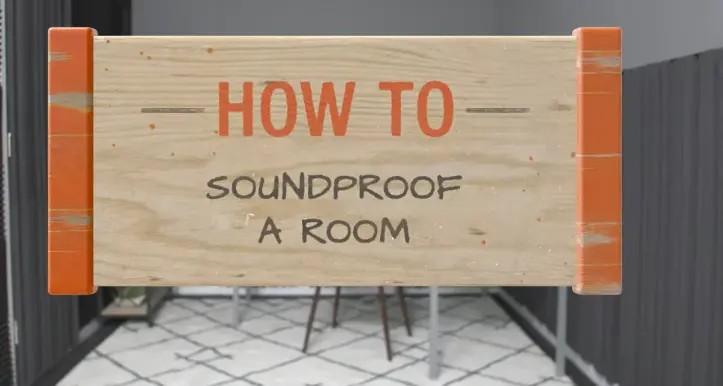 How Do You Soundproof a Room